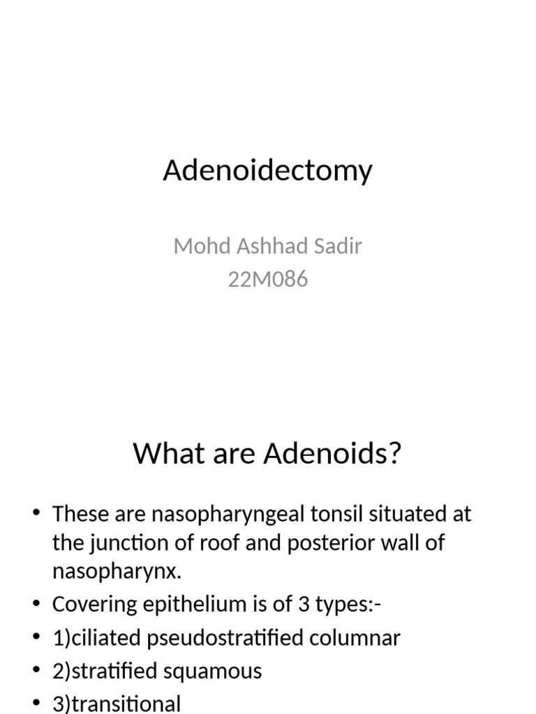 Adenoidectomy Overview and Techniques | PDF | Human Head And Neck ...