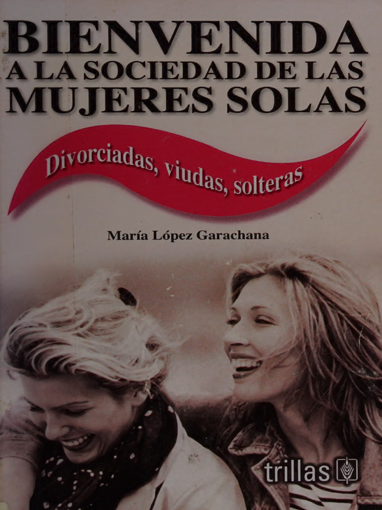 Bienvenida A La Sociedad de Las Mujeres Solas - Garachana, Maria Lopez ...