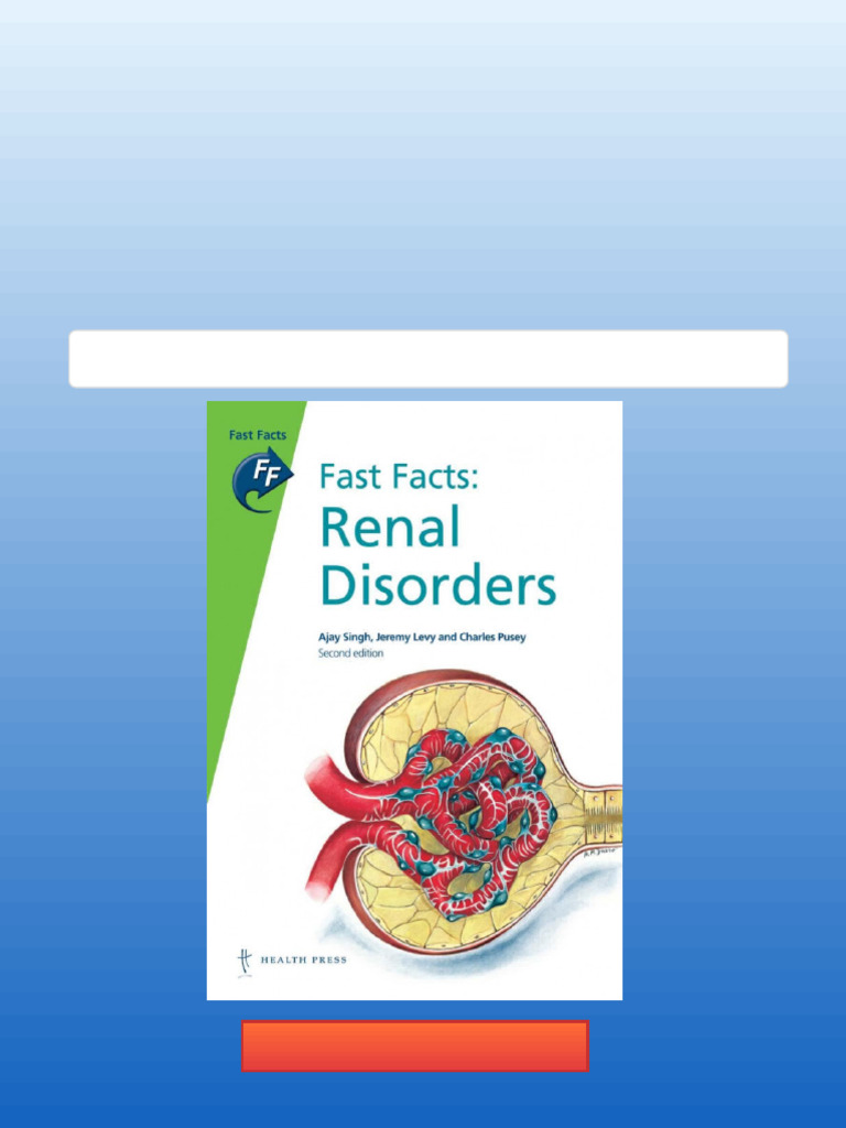 Fast Facts Renal Disorders 2nd Ed Health Press Singh A. PDF Version ...