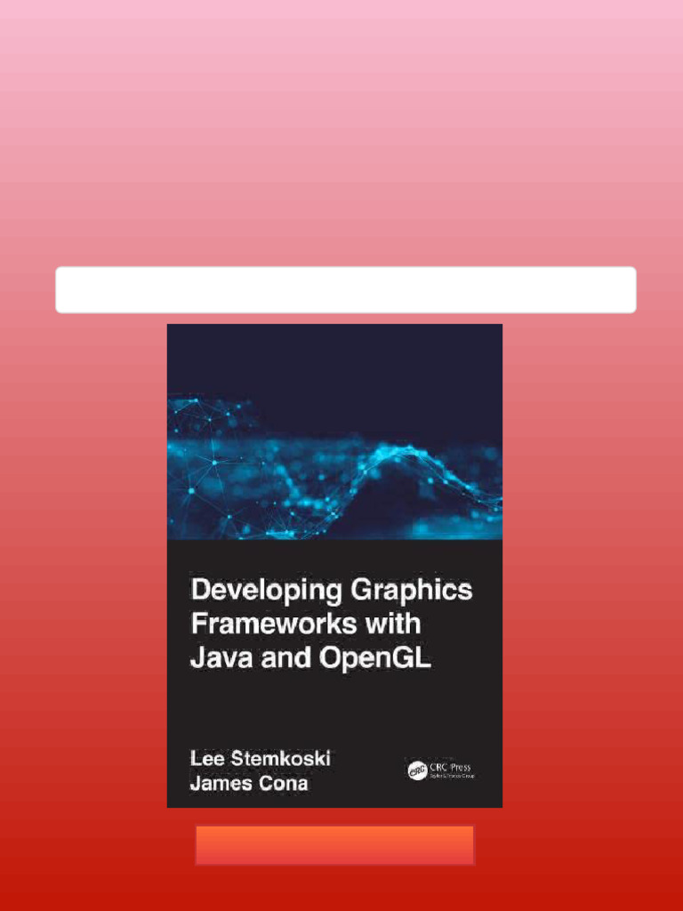 Developing Graphics Frameworks With Java and OpenGL 1st Edition Lee ...