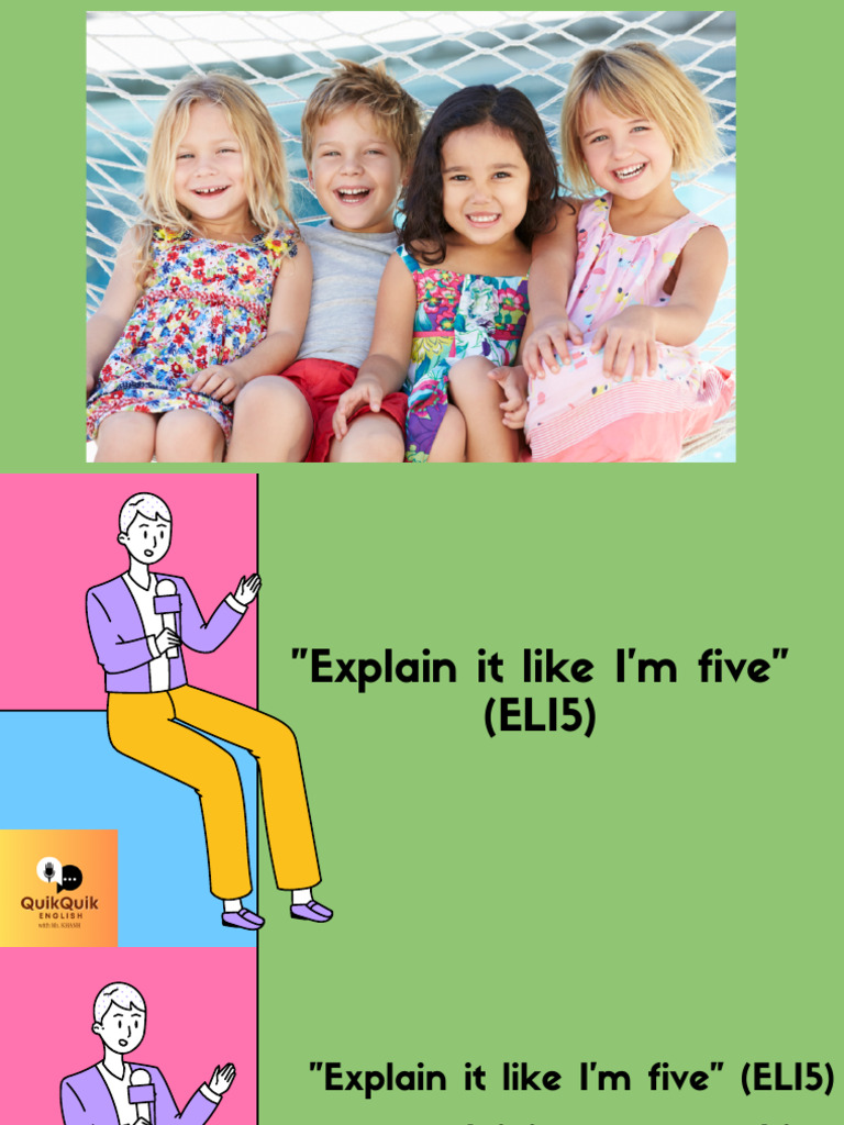 ELI5 Explain Like I'm Five. The Best Way and Tips For Podcast. | PDF