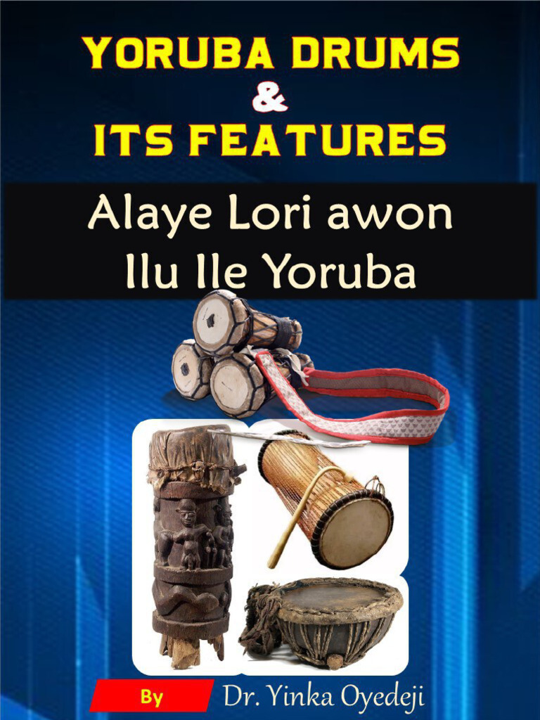 YORUBA DRUMS - Categories, Types & Properties - Atupale Oniruuru Awon ...