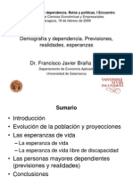 Demografía y Dependencia. Previsiones, Realidades, Esperanzas 2009