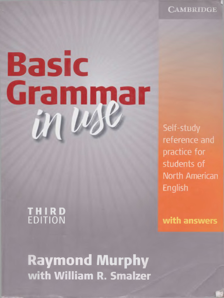 Basic Grammar in Use, Students' Book With Answers - Self-Study Reference and Practice For ...