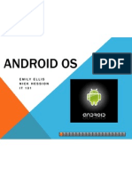 Android Os: Emily Ellis Nick Hession I T 1 0 1