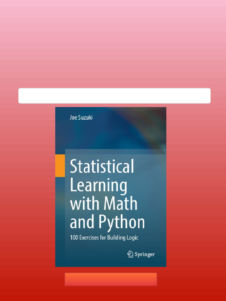 Statistical Learning With Math and Python: 100 Exercises For Building ...