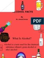 Alcohol Facts: Mr. Anand Kumar