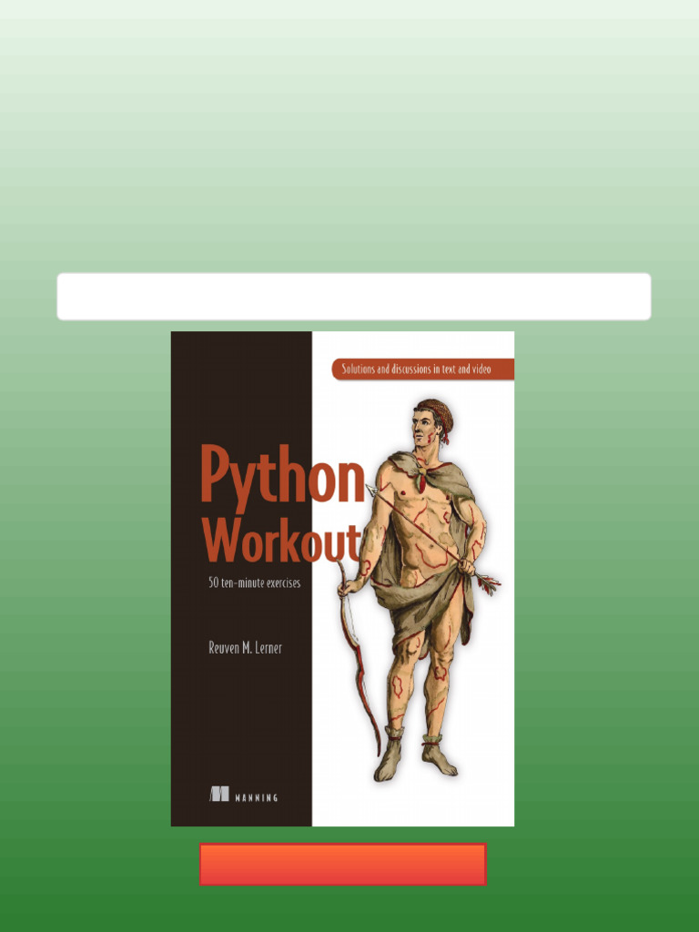 (Ebook) Python Workout: 50 ten-minute exercises by Reuven M. Lerner ...