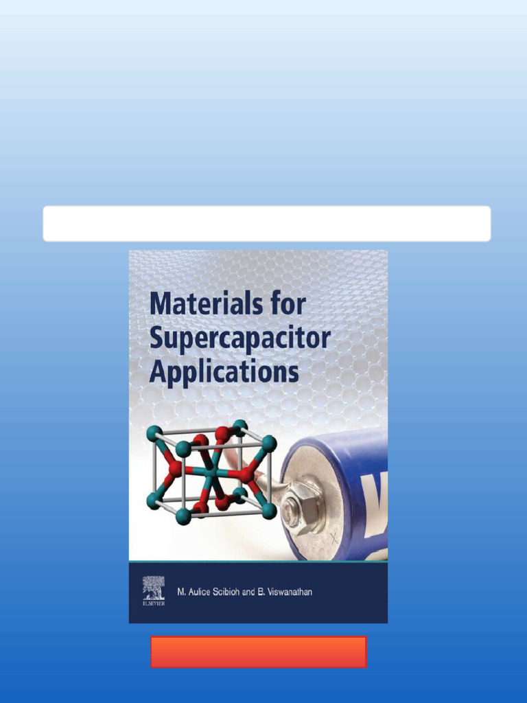 Materials For Supercapacitor Applications 1st Edition M. Aulice Scibioh ...