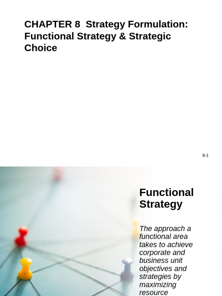 Strategy Formulation - Functional Strategy and Strategic Choice-WH ...