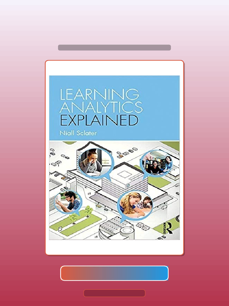 Learning Analytics Explained by Niall Sclater PDF Testbank | PDF ...