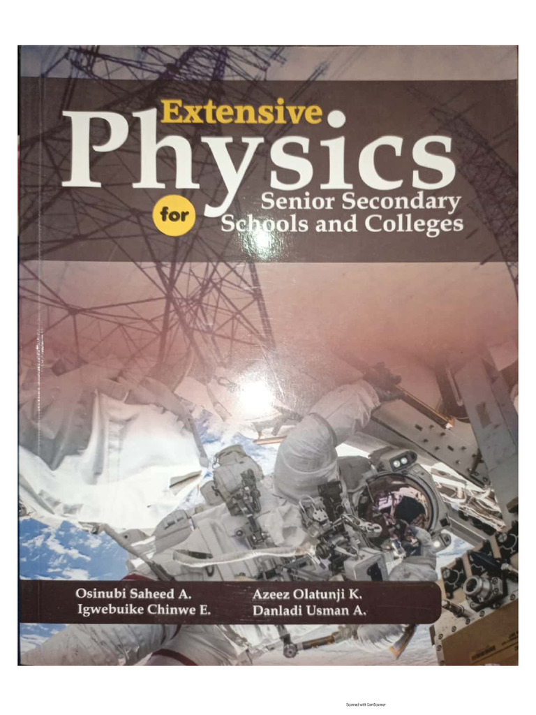 Extensive Physics For Senior Secondary Schools College | PDF