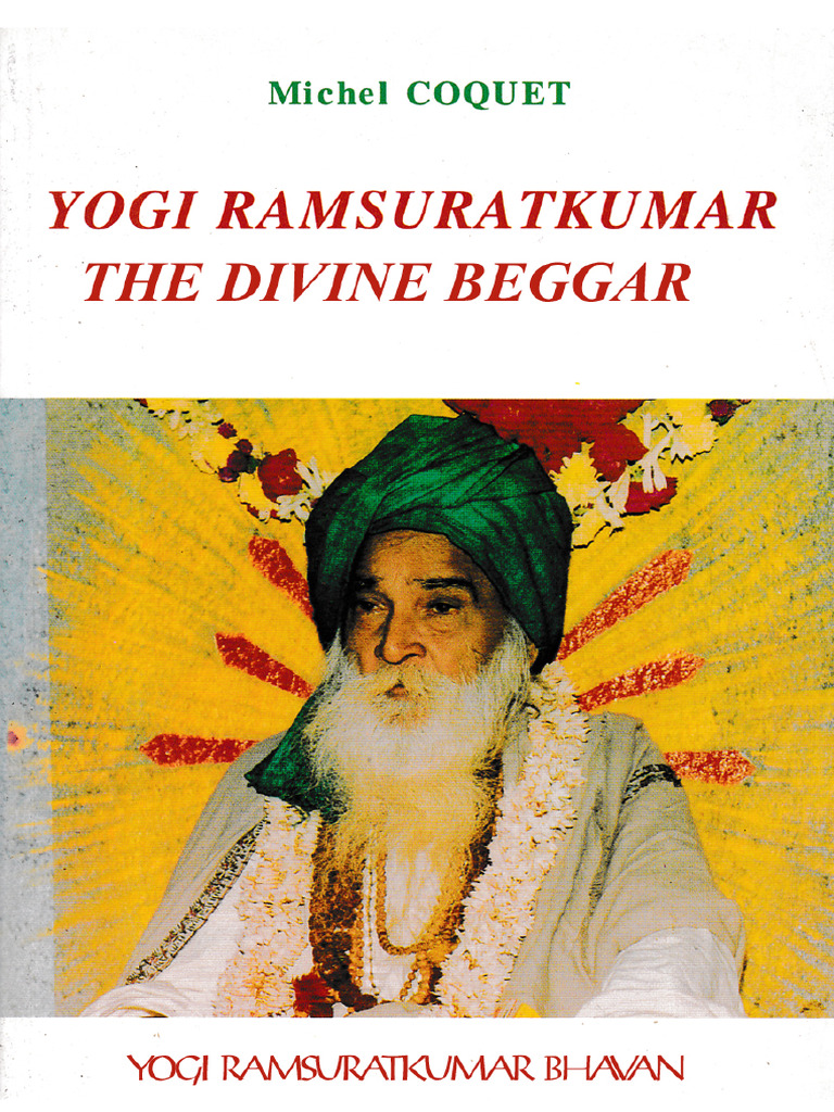 Yogi Ramsuratkumar: The Divine Beggar | PDF | Vedas