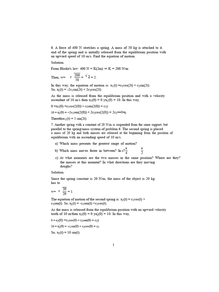 A force of 400 N stretches a spring by 2 m. A mass of 50 kg is attached ...