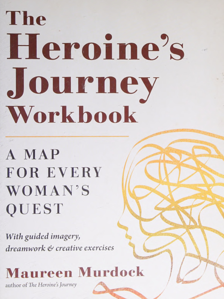 Heroine's Journey Workbook Overview | PDF | Hero