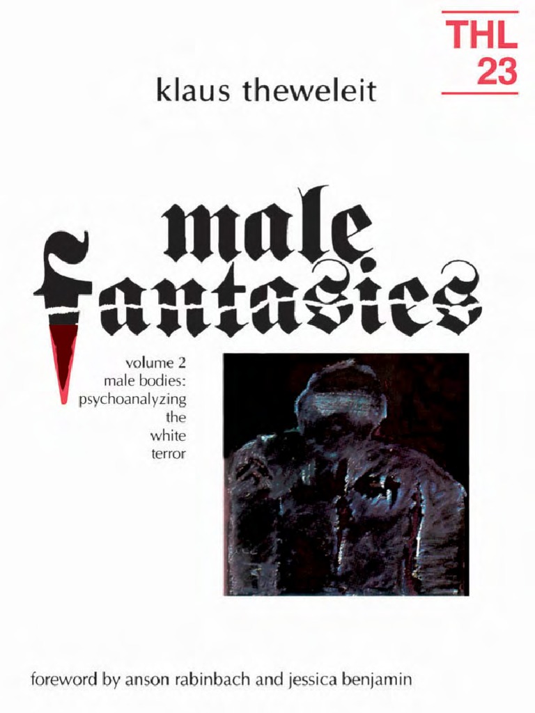 Male Fantasies Volume 2 Male Bodies Psychoanalyzing The White