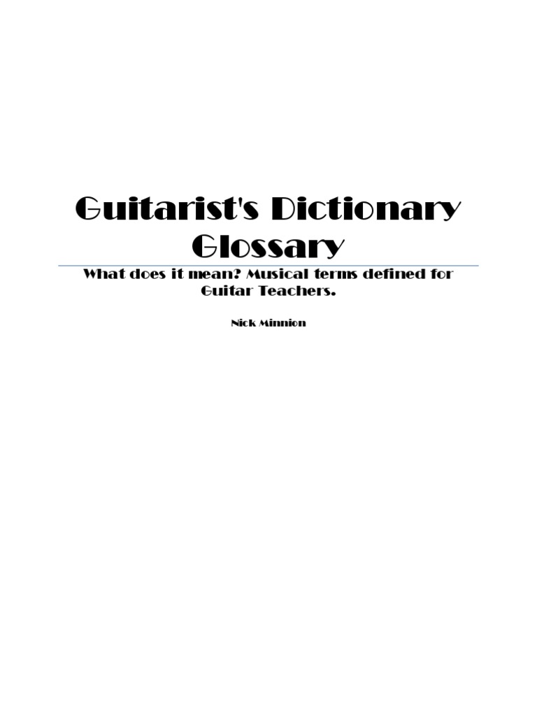 Guitarist's Dictionary Glossary What Does It Mean? Musical Terms