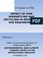 Recent Issues in HSE: Impact of Ship Dismantling and Recycling in Regard To Hse Requirement