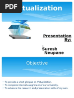 Virtualization: Presentation By: Suresh Neupane