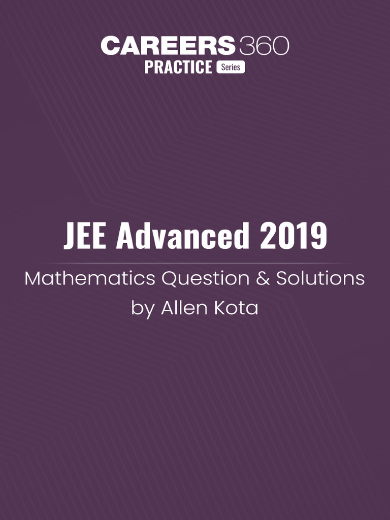 JEE Advanced 2019 Mathematics Question Paper With Solutions by Allen ...