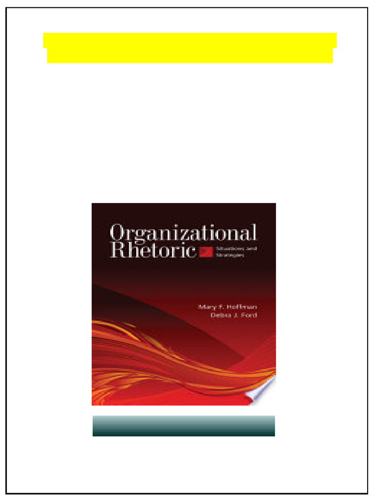 Organizational Rhetoric Situations and Strategies 1st Edition Mary F ...