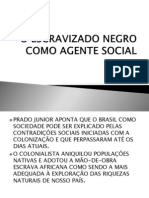 O Escravizado Negro Como Agente Social