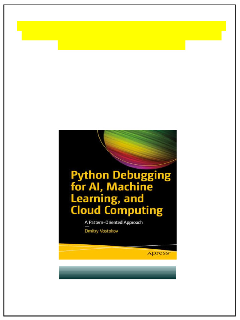 Python Debugging for AI, Machine Learning, and Cloud Computing: A ...
