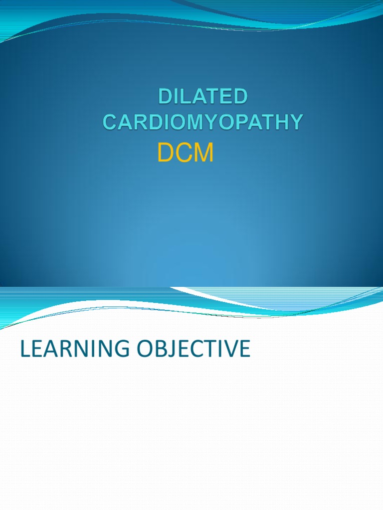 Understanding Dilated Cardiomyopathy | PDF | Heart | Internal Medicine