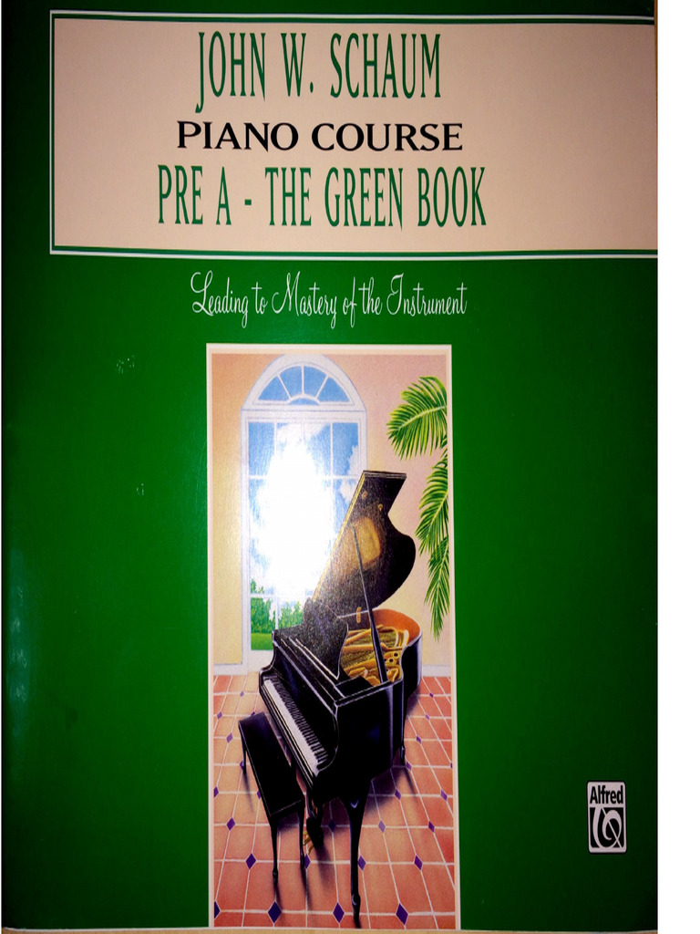 John W Schaum Piano Course Pre A The Green Book