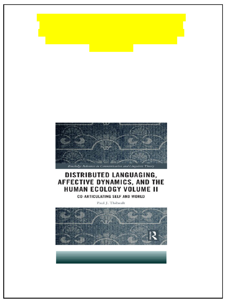 Distributed Languaging Affective Dynamics and the Human Ecology Volume ...