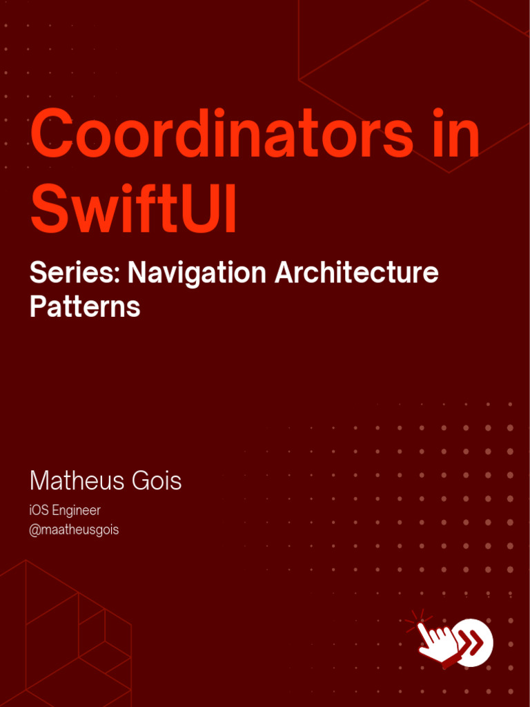 Coordinators in Swiftui: Series: Navigation Architecture Patterns | PDF