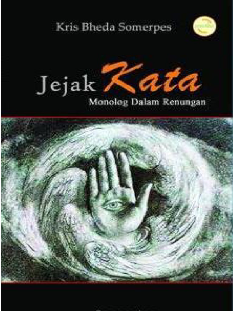 JEJAK KATA Monolog Dalam Renungan JEJAK KATA Monolog Dalam Renungan