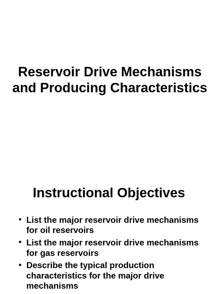 04 Drive Mechanisms | PDF | Petroleum Reservoir | Extraction Of Petroleum