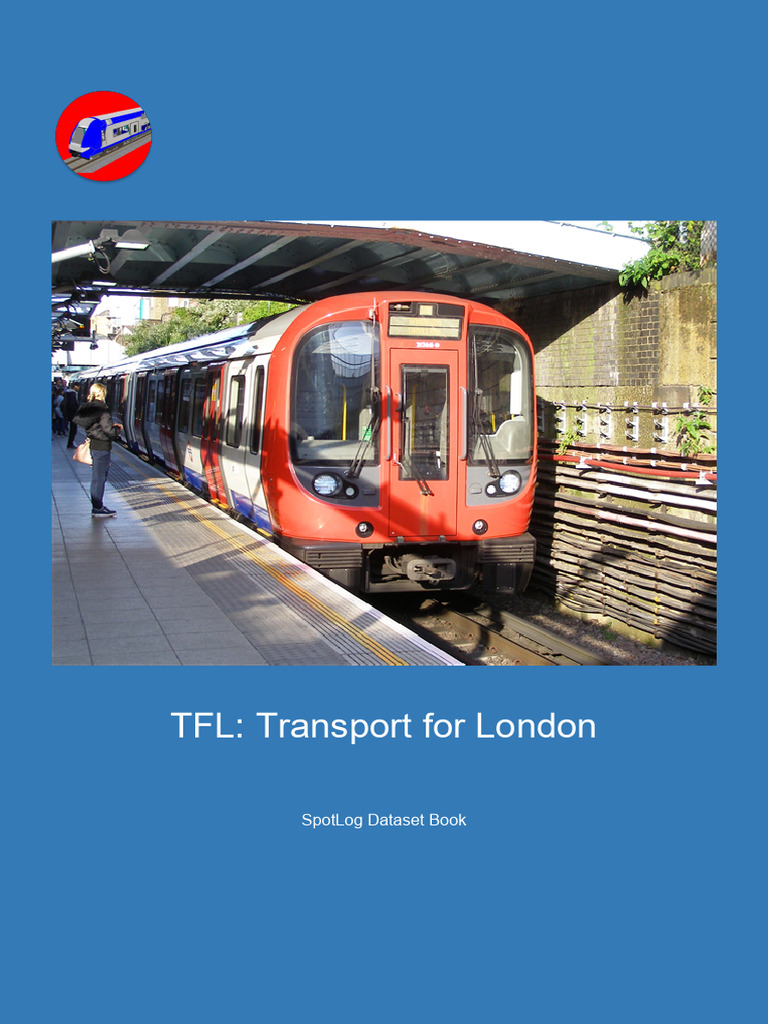 Transport For London Spotlog Dataset Book | PDF | Mobile App | Rail  Transport