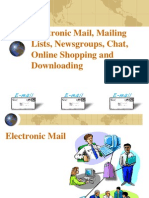 Electronic Mail, Mailing Lists, Newsgroups, Chat, Online Shopping and Downloading