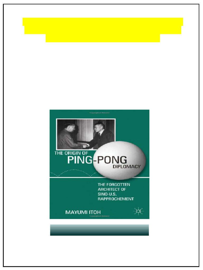 The Origin of Ping Pong Diplomacy The Forgotten Architect of Sino U S ...
