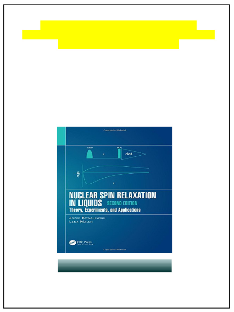 Nuclear Spin Relaxation in Liquids Theory Experiments and Applications ...