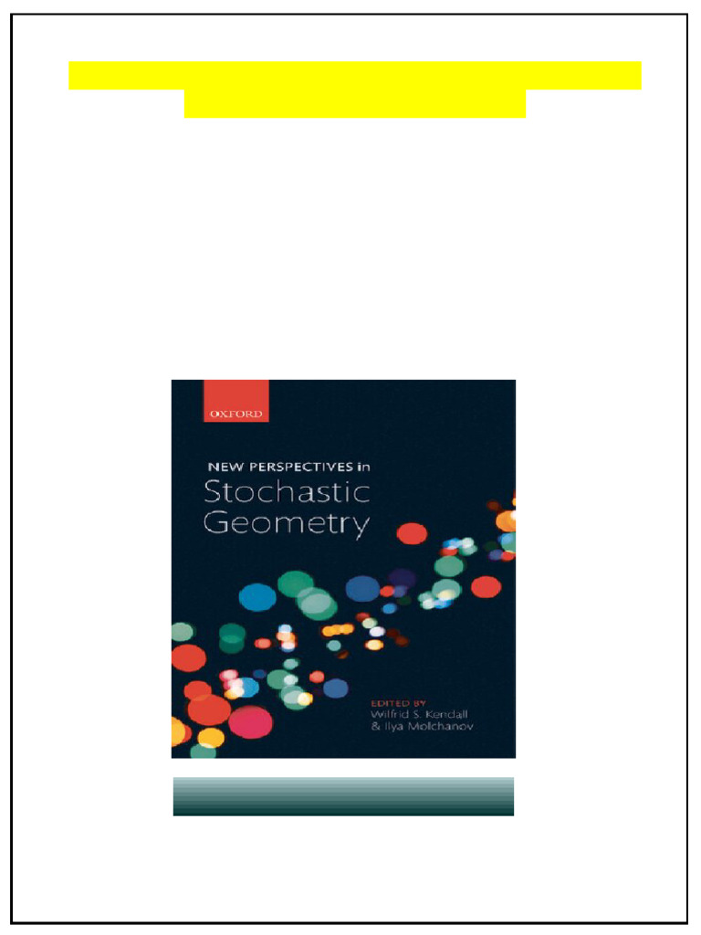 New Perspectives in Stochastic Geometry Wilfrid S. Kendall (Editor ...