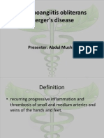 Thromboangiitis Obliterans Buerger's Disease: Presenter: Abdul Mushib