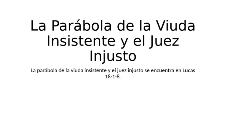 La Parábola de La Viuda Insistente y El Juez Injusto | PDF