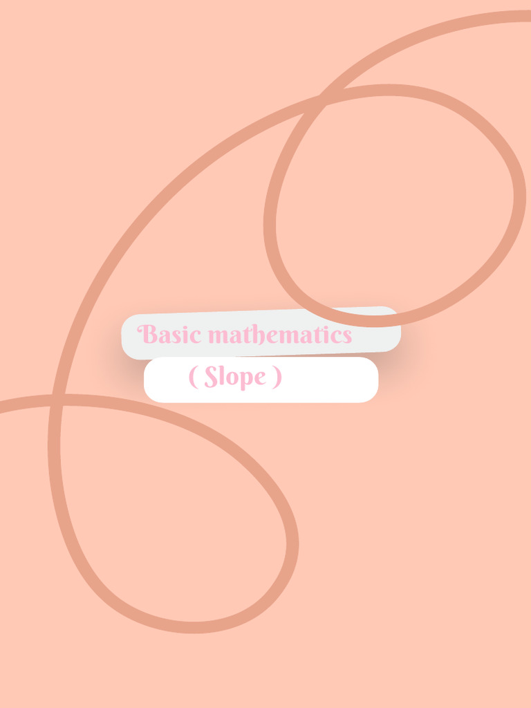 Basic Mathematics (Slope) | PDF
