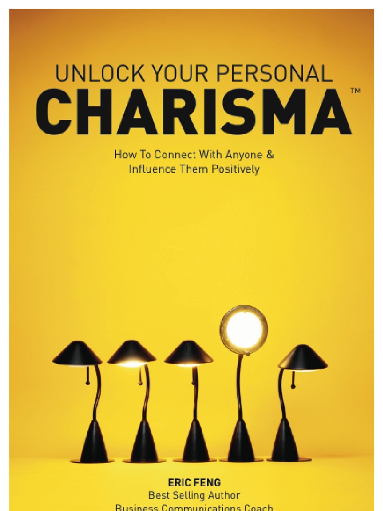 Unlock Your Charisma The Art And Science Of Mirroring - pqhqqpe