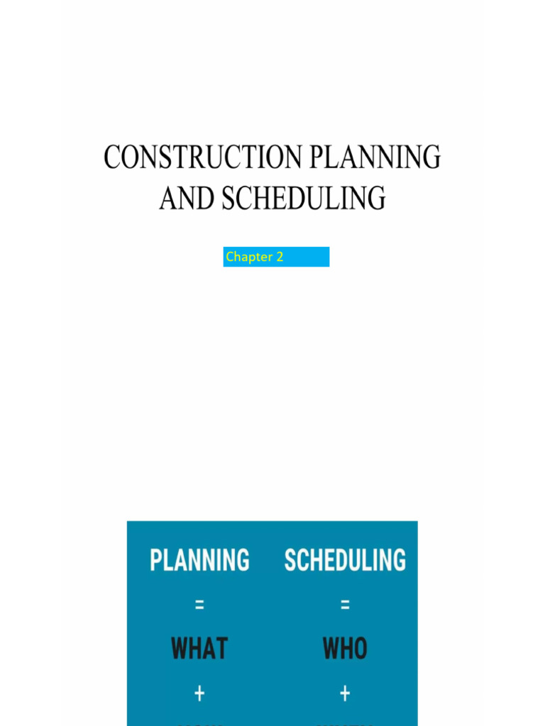 Chapter 2 - Construction Planning and Scheduling | PDF