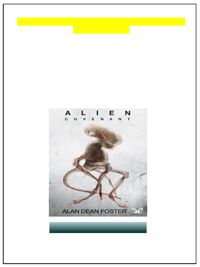 Alien 05 Alien Covenant 1st Edition Alan Dean Foster online reading ...