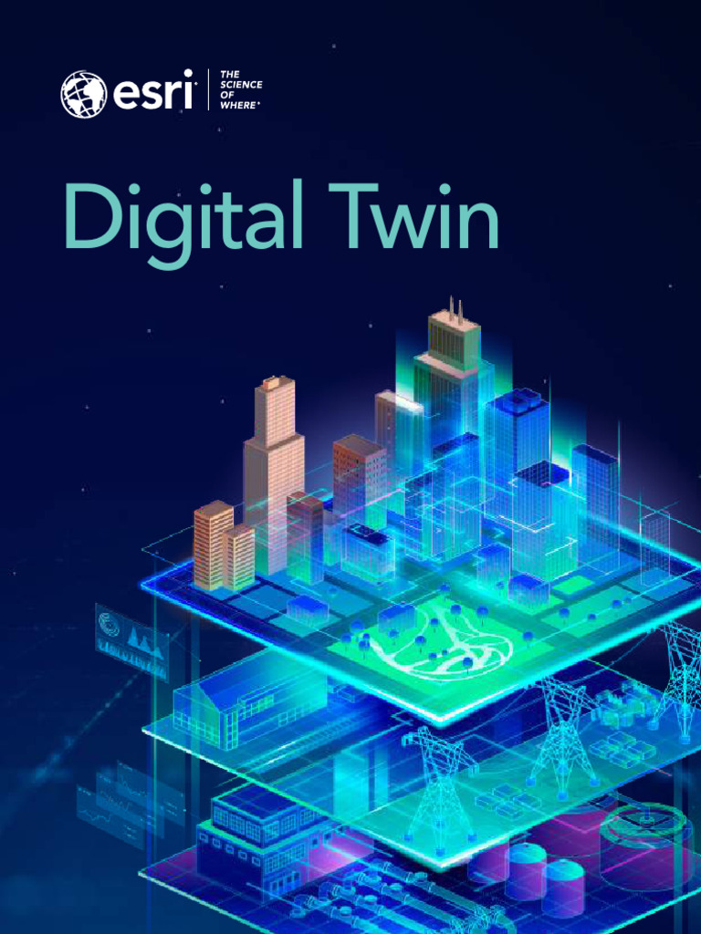 ArcGIS Digital Twin Overview | PDF | Esri | Arc Gis