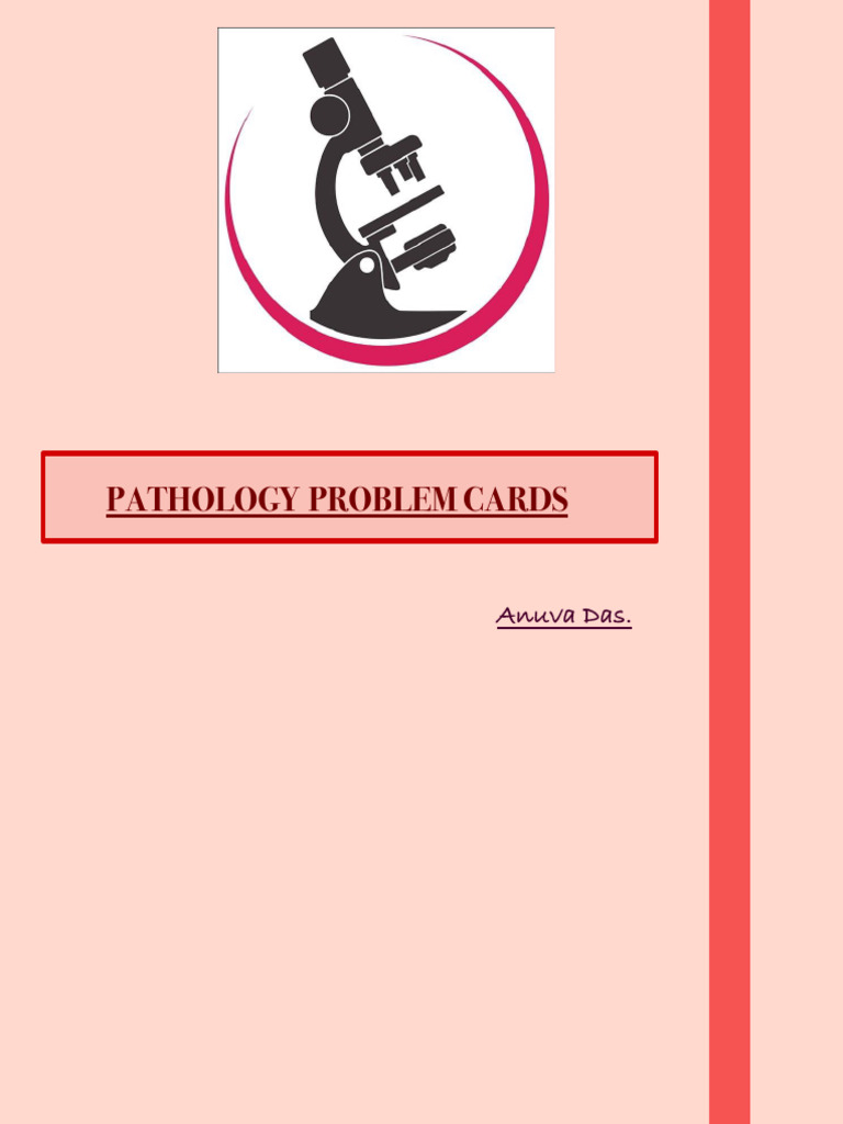 Pathology Problem Cards Overview | PDF | Biopsy | Anemia