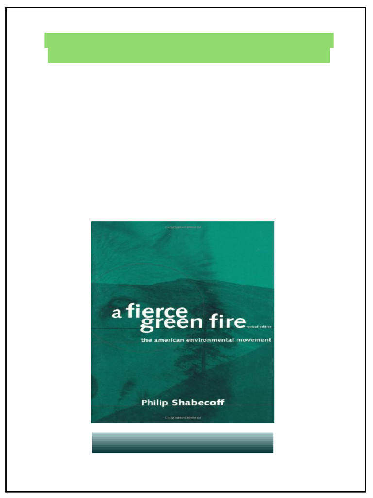 A Fierce Green Fire The American Environmental Movement Philip