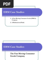 ERM Case Studies: 1. A Fast Moving Consumer Goods (FMCG) Company 2. A Multinational Bank