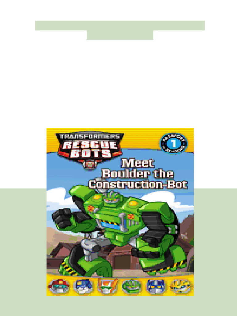 Transformers Rescue Bots Meet Boulder The Construction Bot | PDF ...