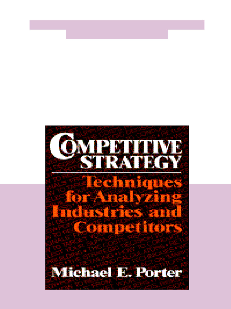 Competitive Strategy Techniques For Analyzing Industries and ...